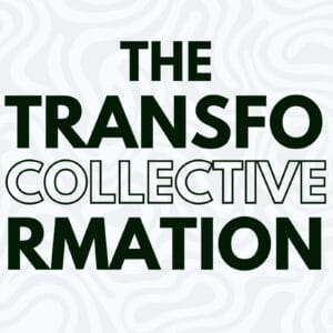 The Transformation Collective Group